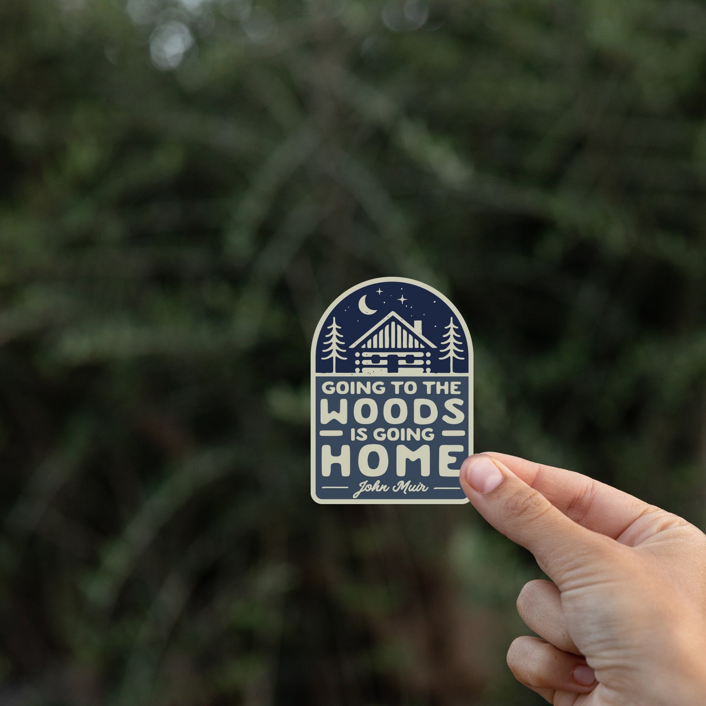 Going to the Woods is Going Home Sticker