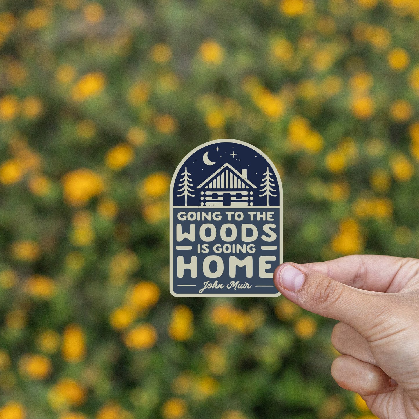 Going to the Woods is Going Home Sticker