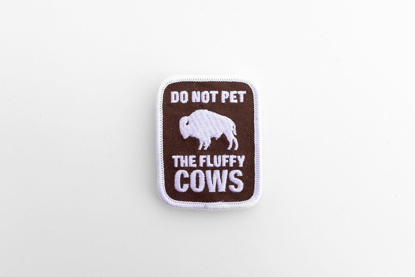 Do not Pet The Fluffy Cows Patch