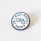 Ride Bikes Be Happy Enamel Pin