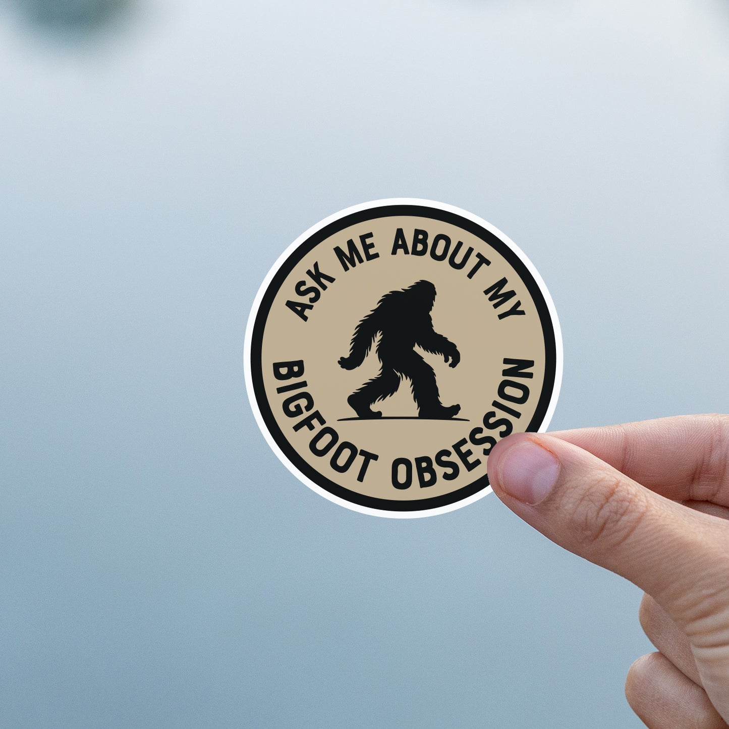 Ask Me About My Bigfoot Obsession Sticker