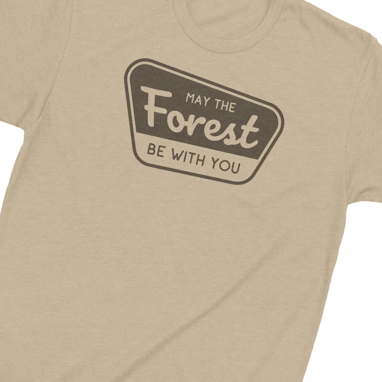 May the Forest Be With You Graphic Tee Shirt