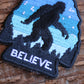Bigfoot Believe Patch