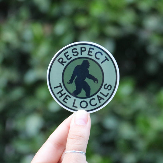 Bigfoot Respect The Locals Sticker