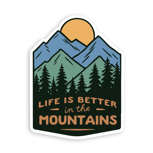 Life is Better In The Mountains Sticker