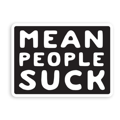 Mean People Suck Sticker