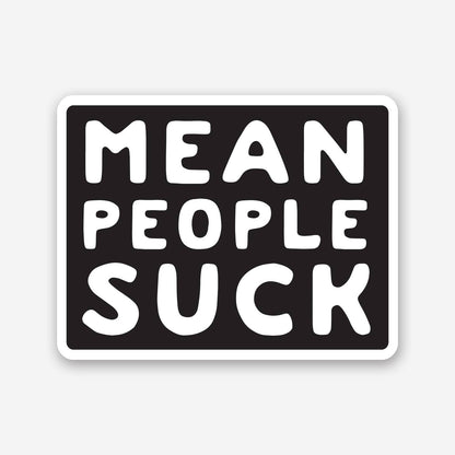 Black and white Mean People Suck sticker with rounded bubble lettering on a plain light grey background.