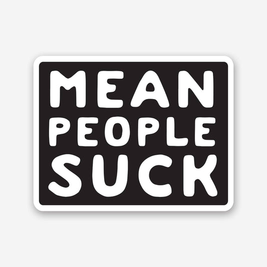 Black and white Mean People Suck sticker with rounded bubble lettering on a plain light grey background.