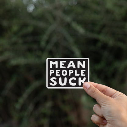 Mean People Suck Sticker