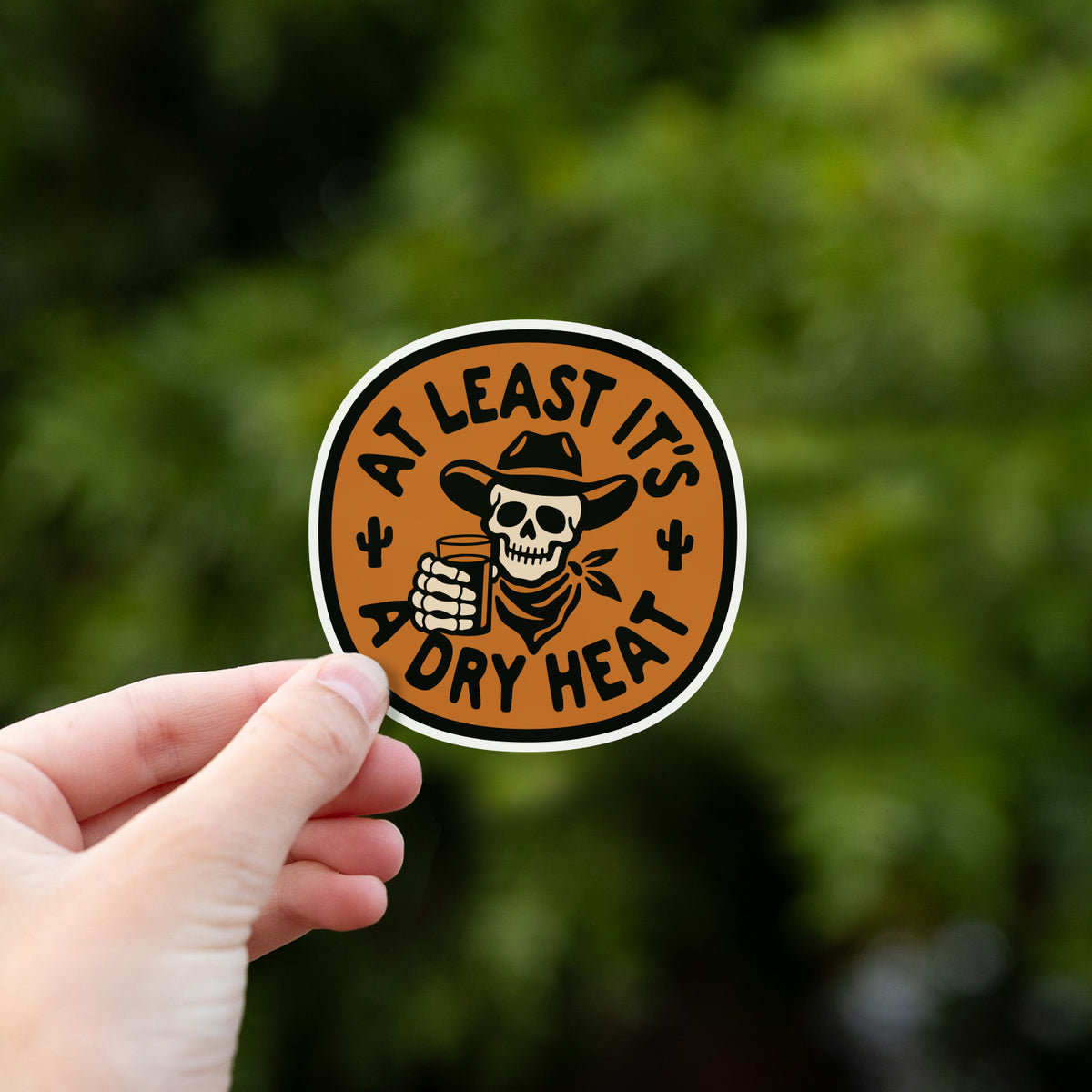 At Least It's A Dry Heat Sticker