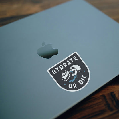 Hydrate or Die Sticker
