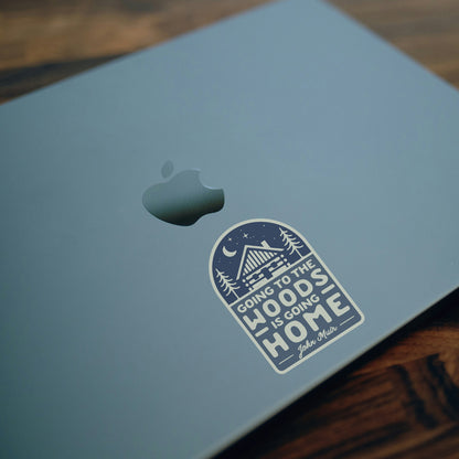 Going to the Woods is Going Home Sticker