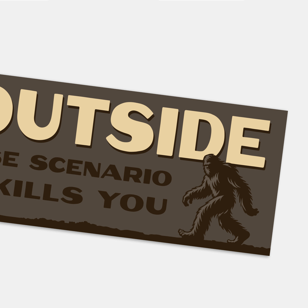A diagonal closeup catches the walking Bigfoot graphic and bold text of the Go Outside Worst Case Scenario sticker.