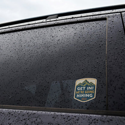 Get in We're Going Hiking Sticker
