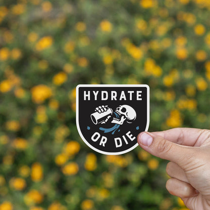 Hydrate or Die Sticker