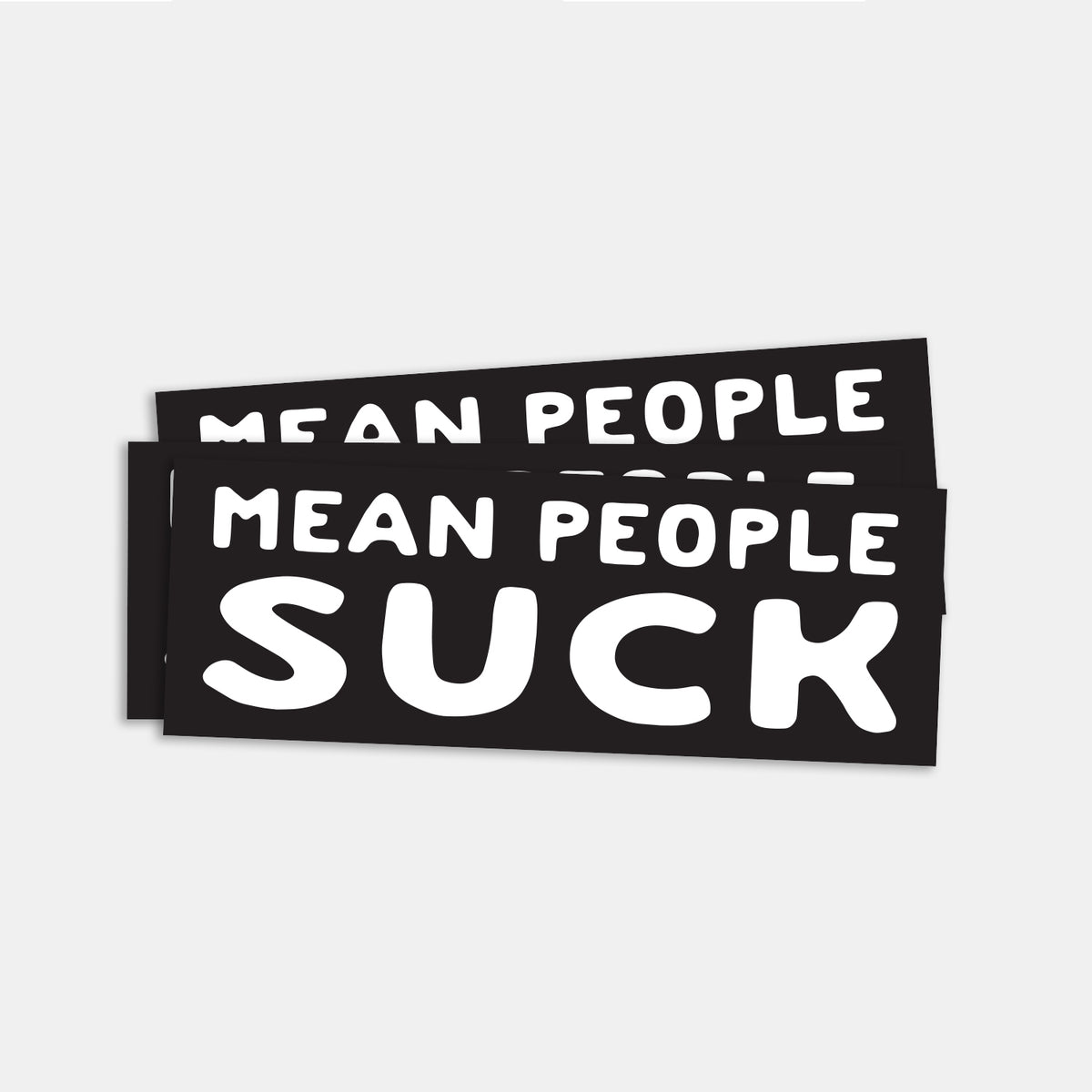 Two black Mean People Suck stickers overlap on a plain background, their bold white letters slightly offset.