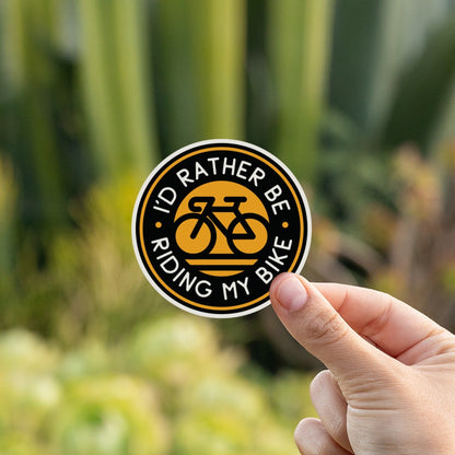 I'd Rather Be Riding My Bike Sticker