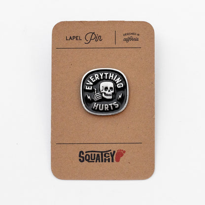 Everything Hurts Enamel Pin