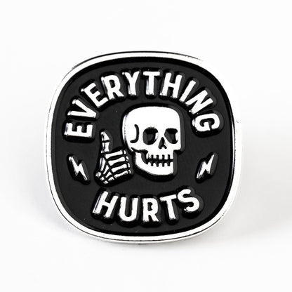 Everything Hurts Enamel Pin