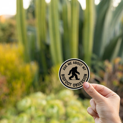 Ask Me About My Bigfoot Obsession Sticker