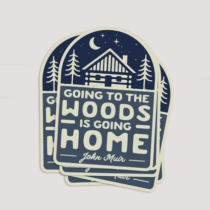 Going to the Woods is Going Home Sticker