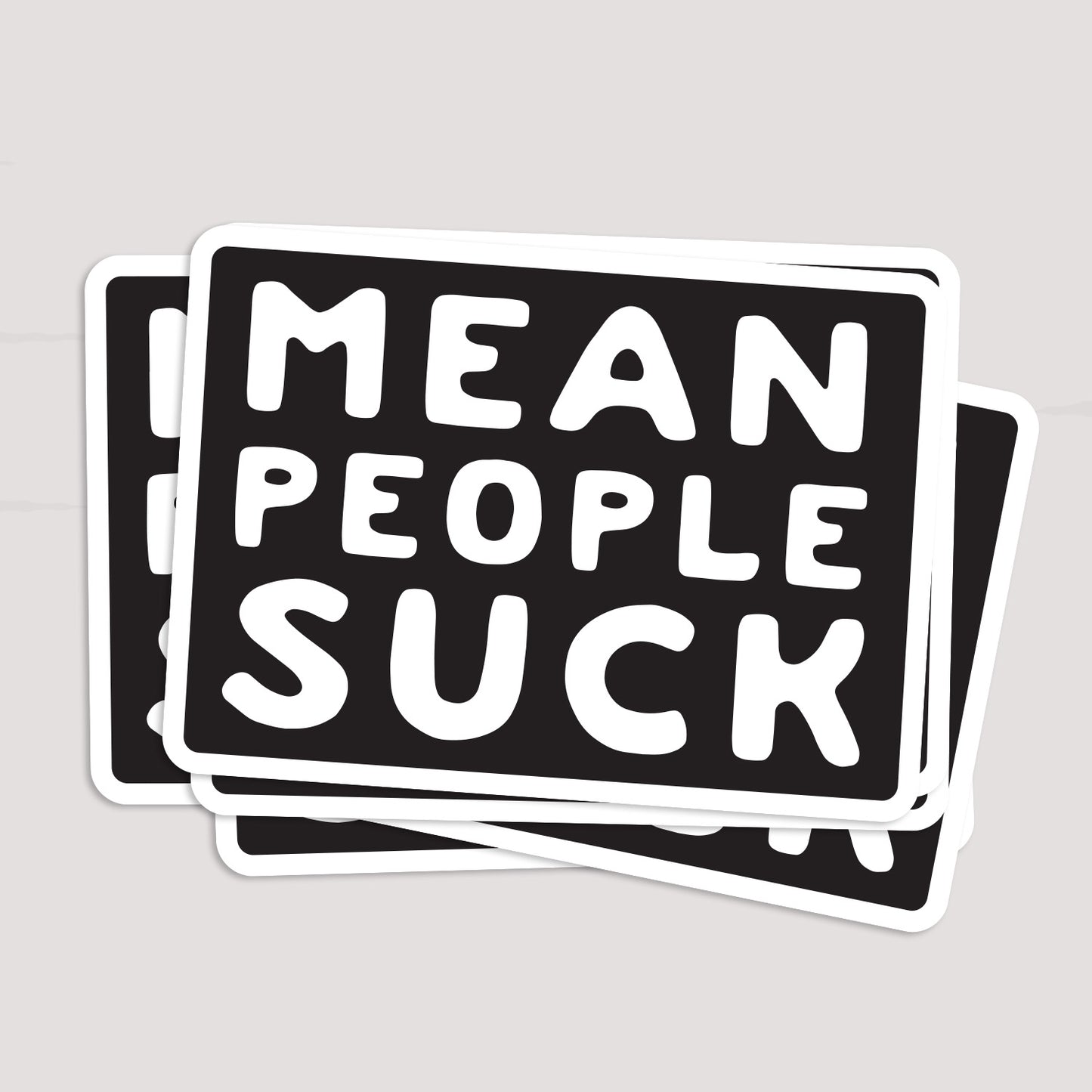 Mean People Suck Sticker