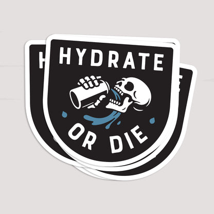 Hydrate or Die Sticker