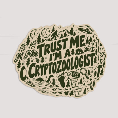 Trust Me I'm a Cryptozoologist Sticker