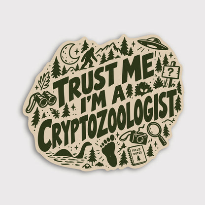 Trust Me I'm a Cryptozoologist Sticker