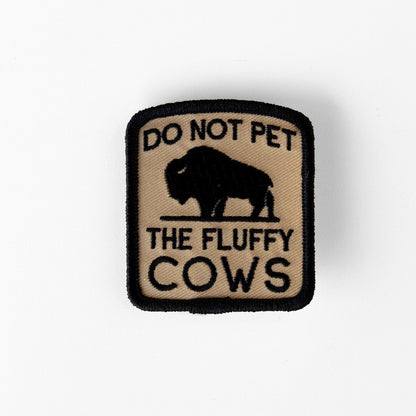 Do Not Pet The Fluffy Cows Patch