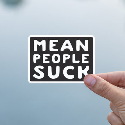 Mean People Suck Sticker
