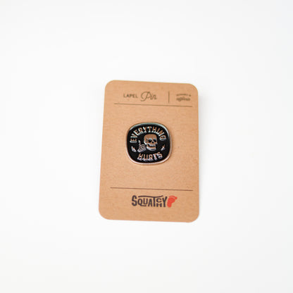 Everything Hurts Enamel Pin