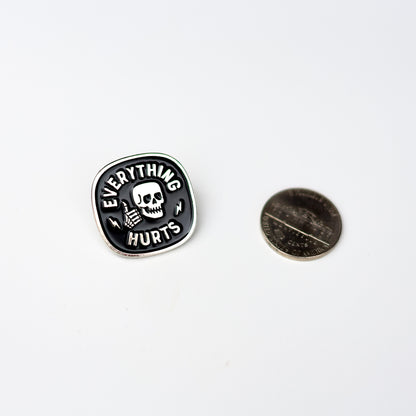 Everything Hurts Enamel Pin