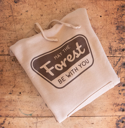 May the Forest Be With You Hooded Sweatshirt