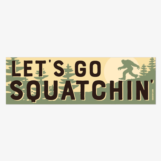 Let's Go Squatchin' Bumper Sticker