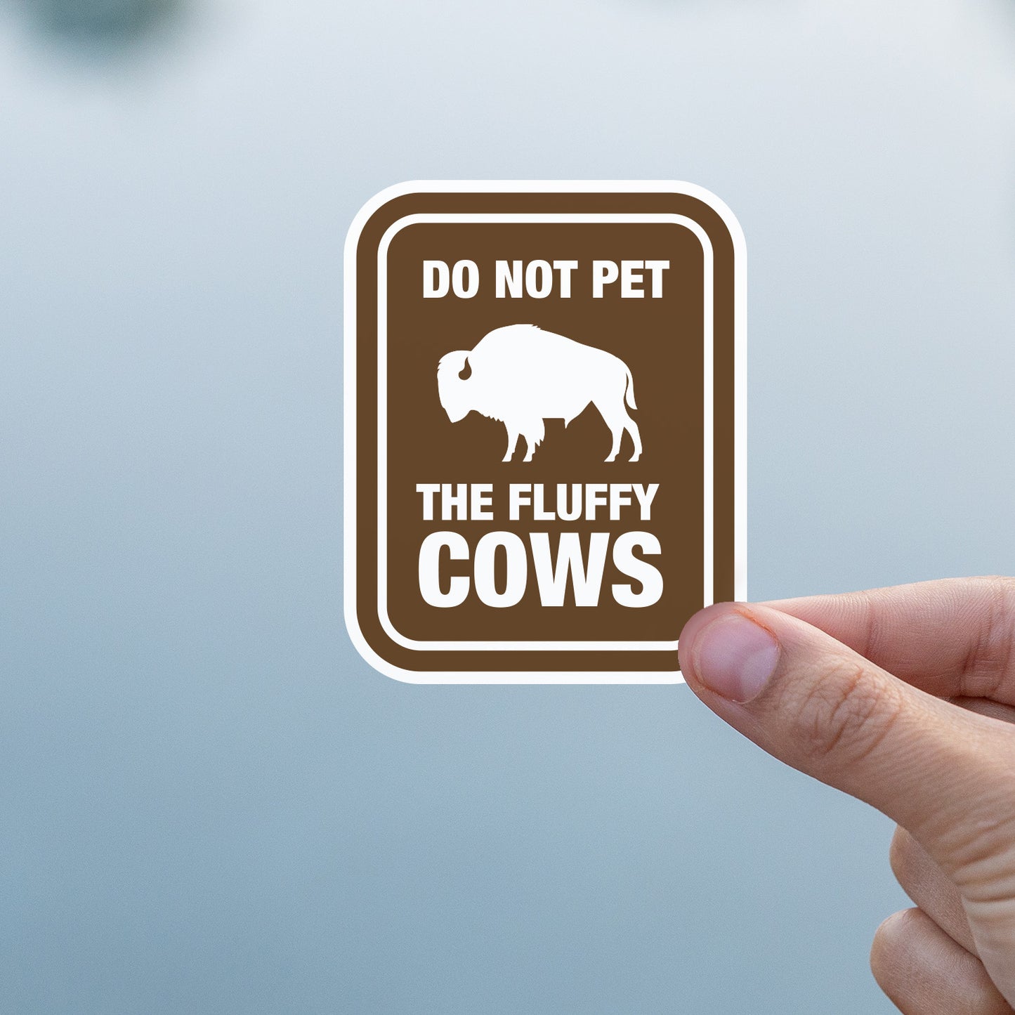 Don't Pet The Fluffy Cows Sticker
