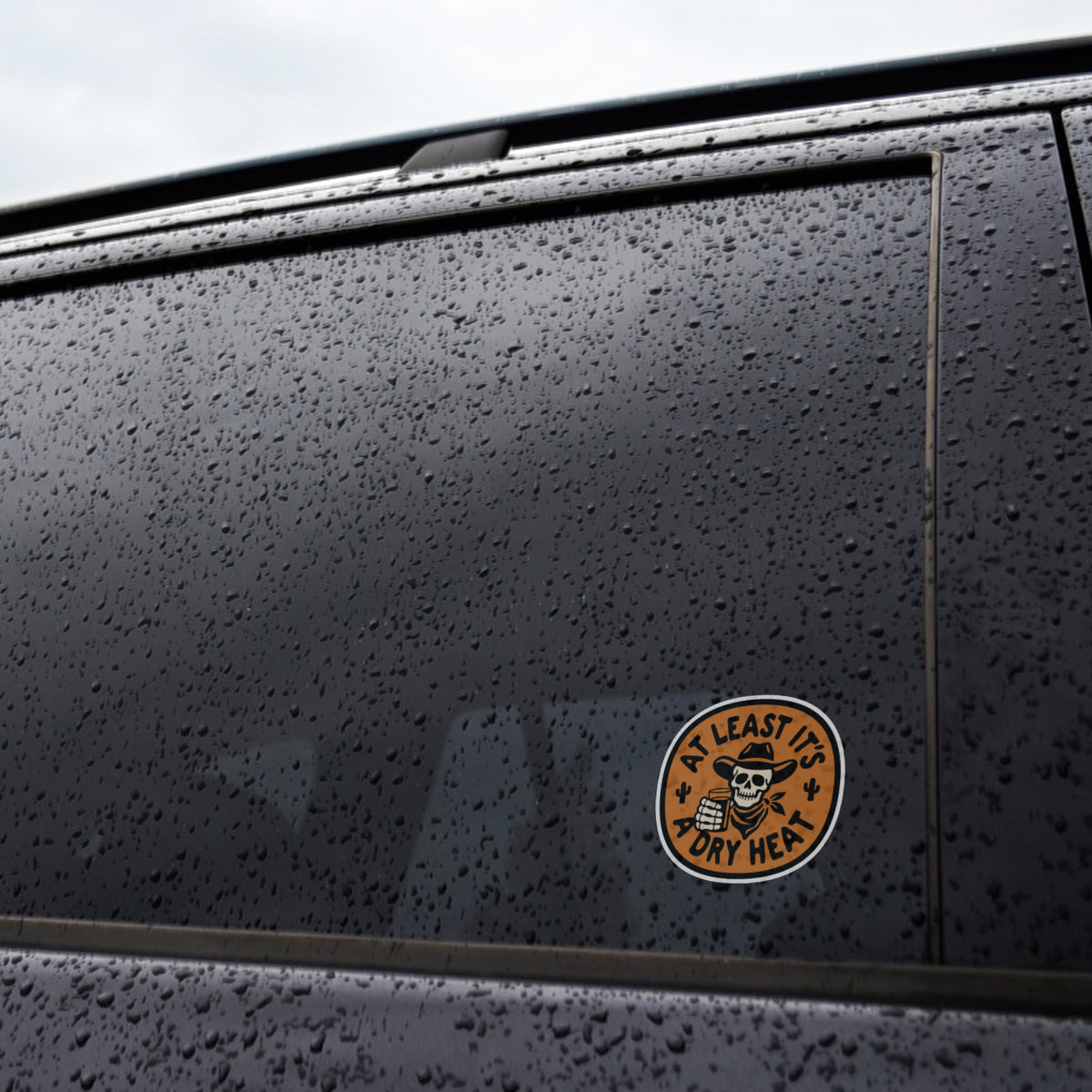 At Least It's A Dry Heat Sticker