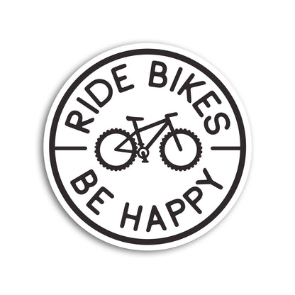 Ride Bikes Be Happy Sticker
