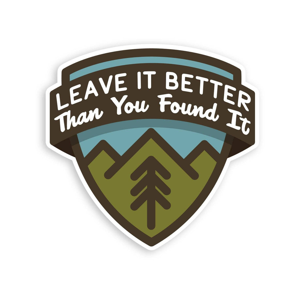 Shield shaped Leave It Better Than You Found It sticker with mountains and a pine tree on white.