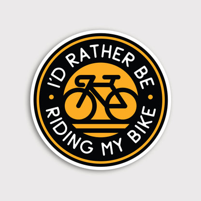I'd Rather Be Riding My Bike Sticker