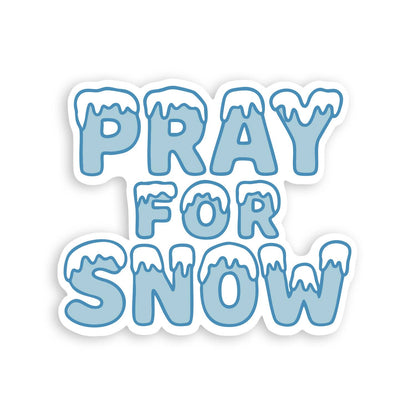 Blue snow capped letters spell out the Pray For Snow sticker on a plain white background.